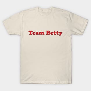 Team Betty T-Shirt